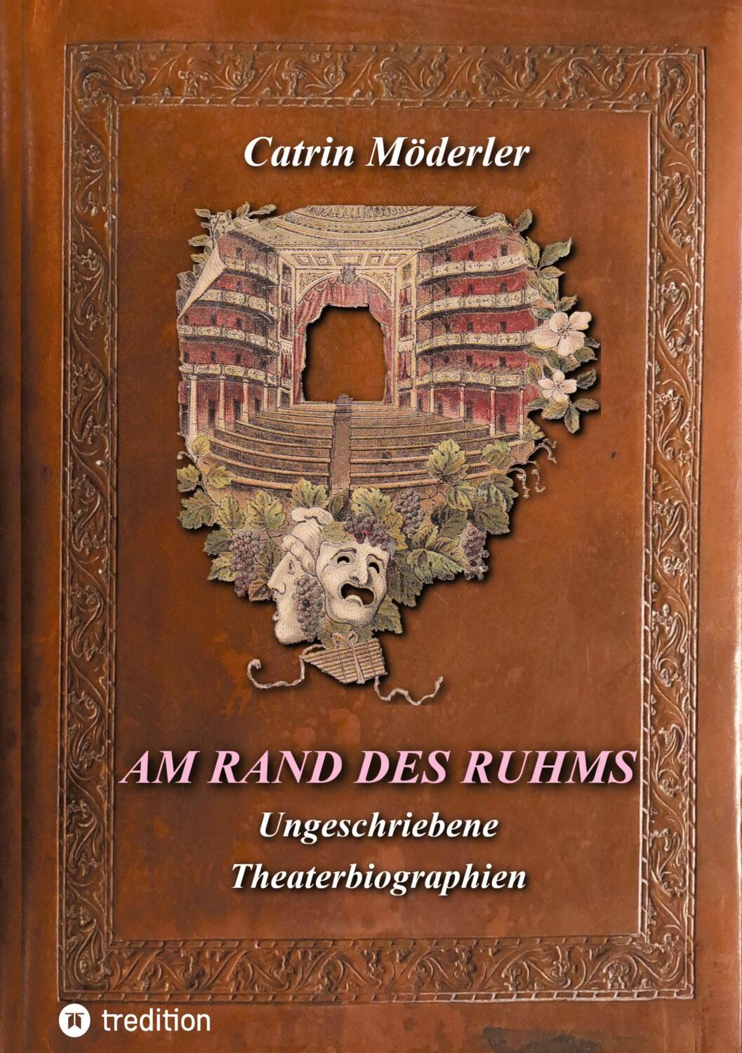 Cover: 9783384189790 | AM RAND DES RUHMS | UNGESCHRIEBENE THEATERBIOGRAPHIEN | Möderler