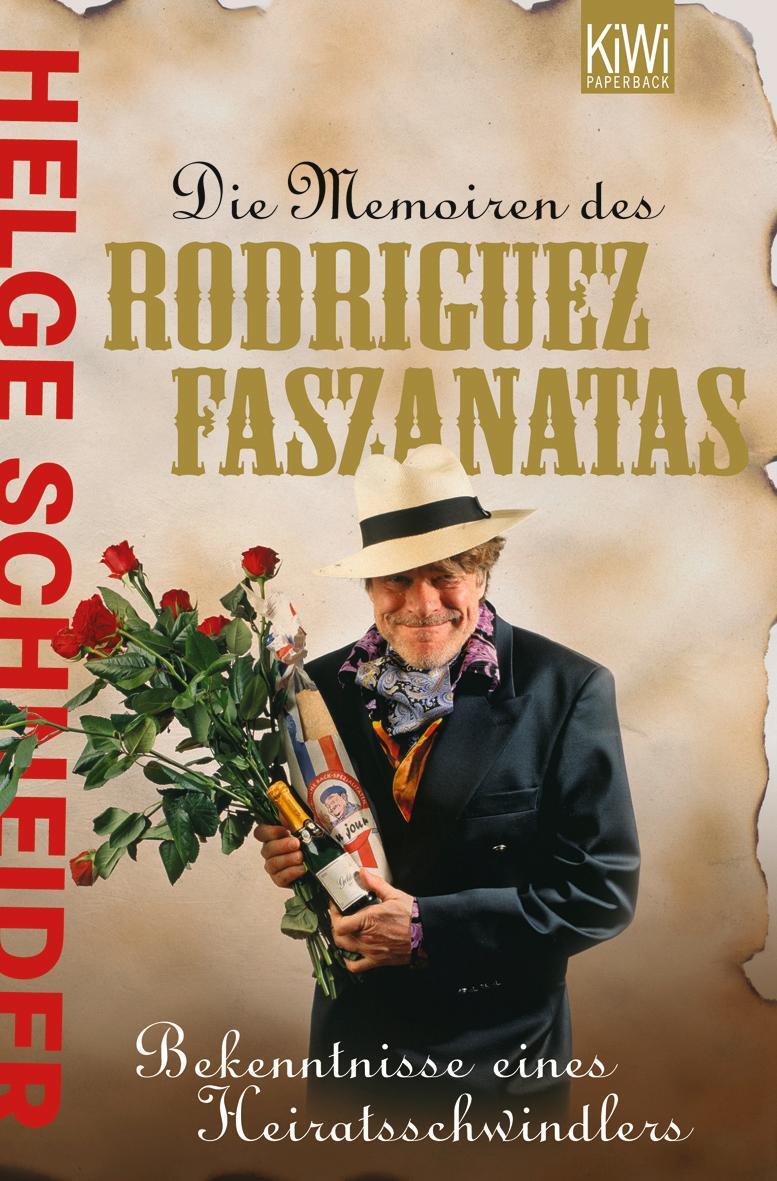Cover: 9783462037289 | Die Memoiren des Rodriguez Fazantas | Helge Schneider | Taschenbuch