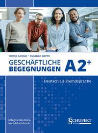 Cover: 9783969150856 | Geschäftliche Begegnungen A2+ | Ingrid Grigull (u. a.) | Taschenbuch