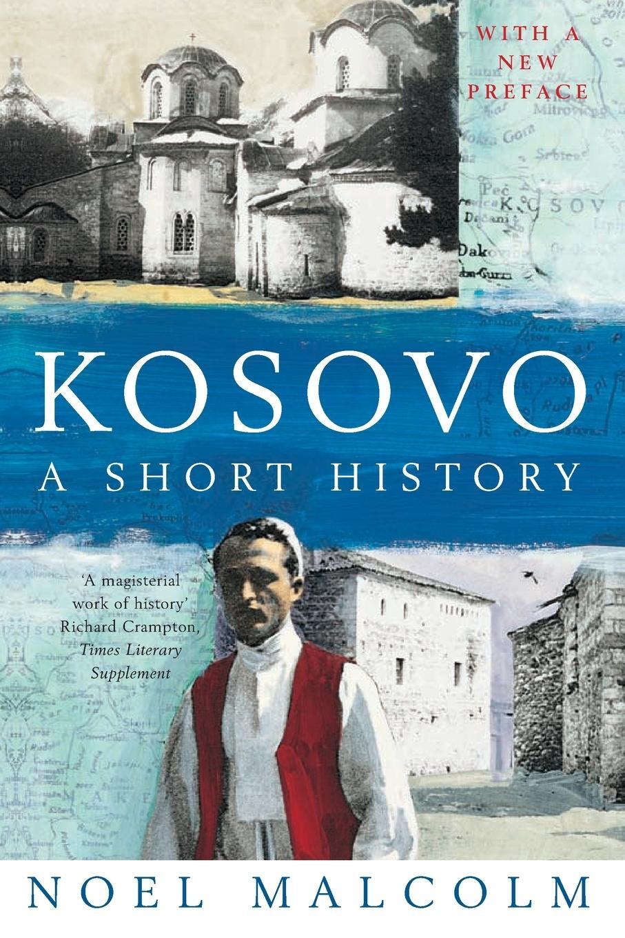 Cover: 9781509893591 | Kosovo | a Short History | Noel Malcolm | Taschenbuch | Paperback