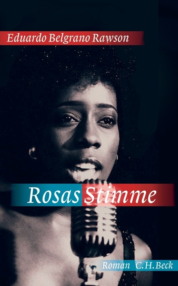 Cover: 9783406550645 | Rosas Stimme | Roman. Der große Roman über Castros Kuba | Rawson