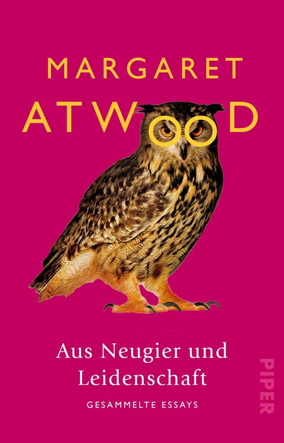 Cover: 9783492313827 | Aus Neugier und Leidenschaft | Gesammelte Essays | Margaret Atwood