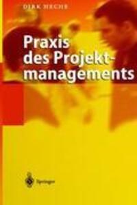 Cover: 9783540205487 | Praxis des Projektmanagements | Dirk Heche | Buch | Deutsch | 2004