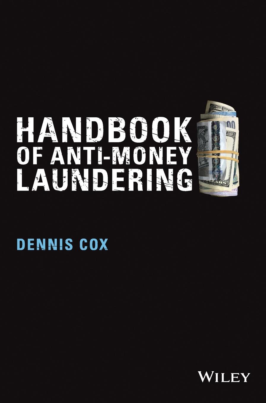 Cover: 9780470065747 | Handbook of Anti-Money Laundering | Dennis Cox | Buch | 745 S. | 2014