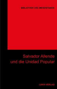 Cover: 9783942281645 | Salvador Allende und die Unidad Popoular | Willi Baer (u. a.) | Buch