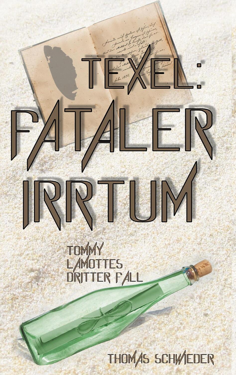Cover: 9783753444901 | Texel:Fataler Irrtum | Tommy LaMottes dritter Fall | Thomas Schwieder