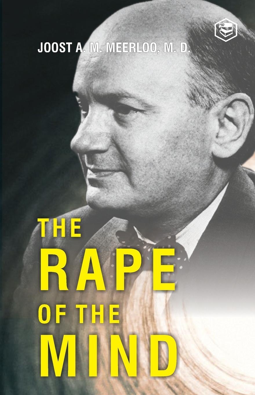 Cover: 9789394112469 | The Rape of the Mind | Joost Abraham Maurits Meerloo | Taschenbuch