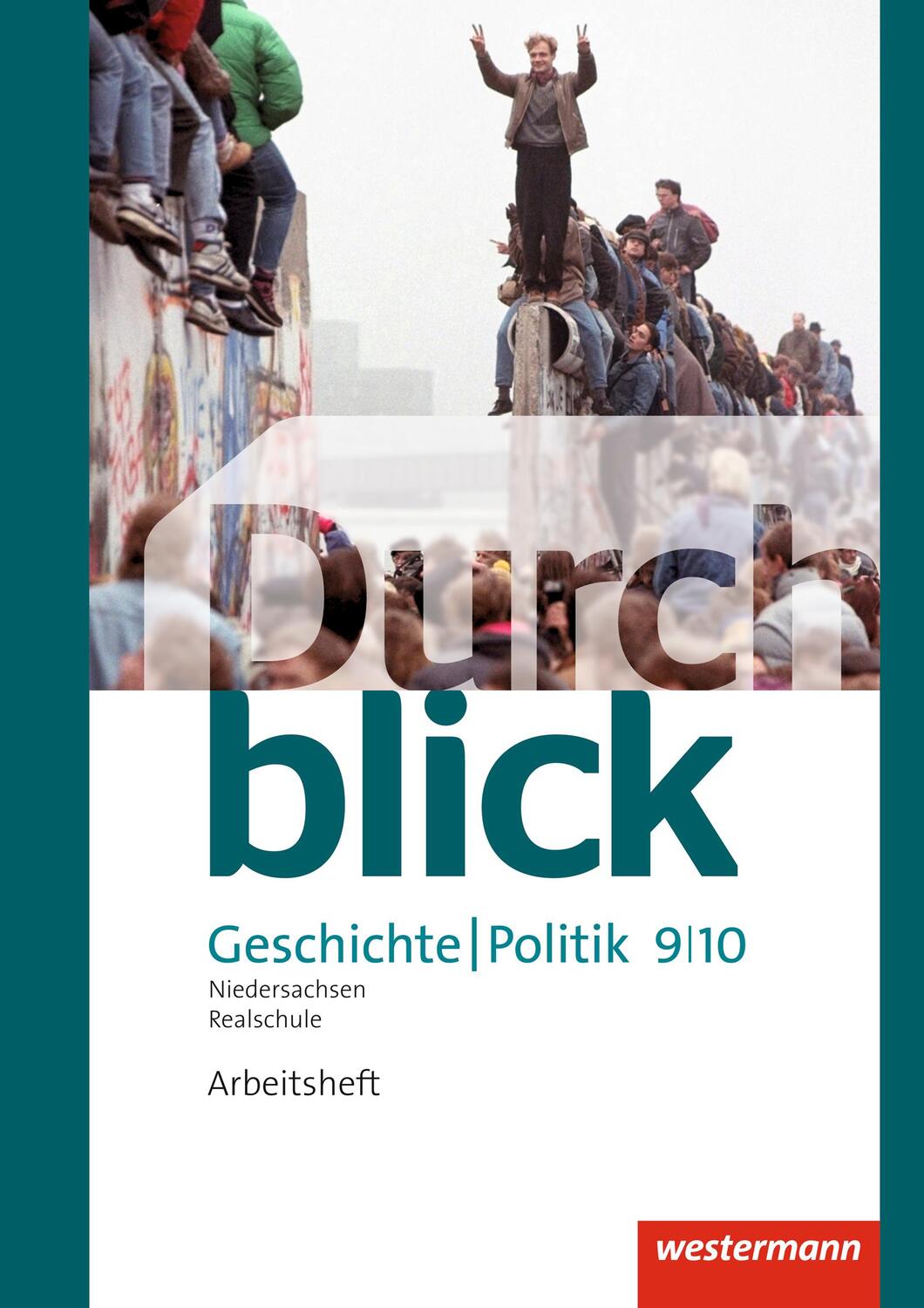 Cover: 9783141103878 | Durchblick Geschichte und Politik 9 /10. Arbeitsheft. Realschulen....