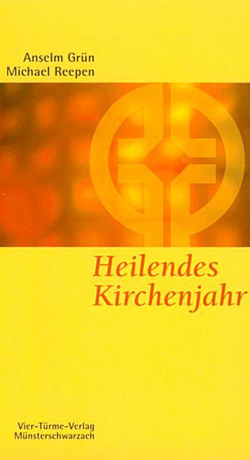Cover: 9783878682110 | Heilendes Kirchenjahr | Das Kirchenjahr als Psychodrama | Anselm Grün