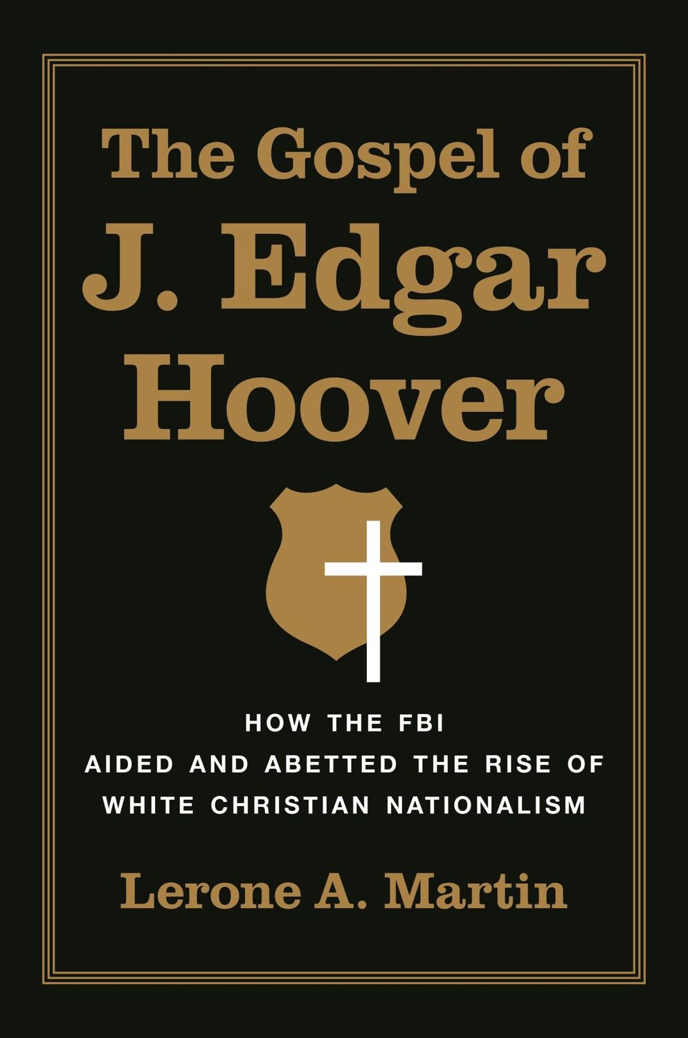 Cover: 9780691259659 | The Gospel of J. Edgar Hoover | Lerone A. Martin | Taschenbuch | 2024