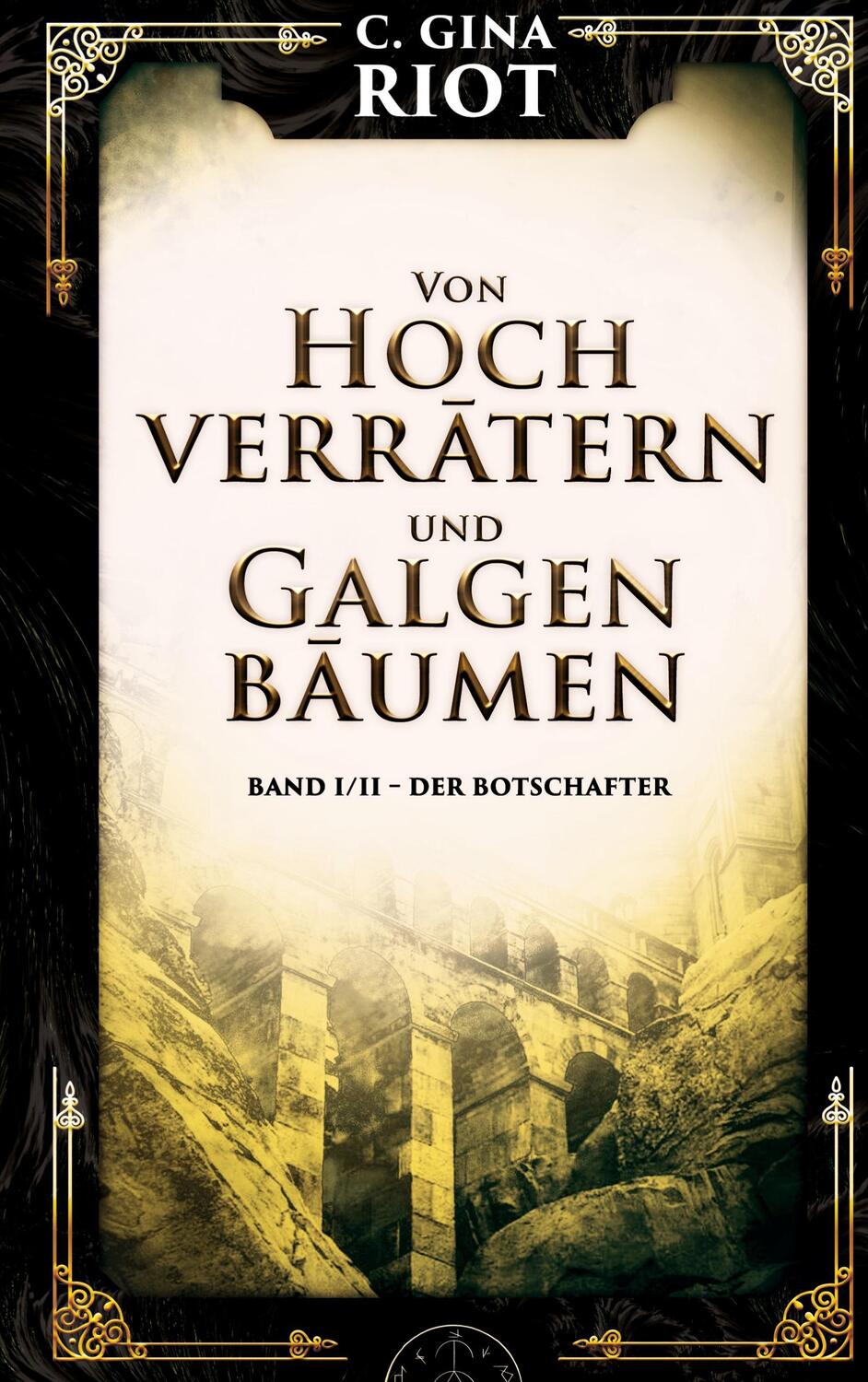 Cover: 9783753421483 | Von Hochverrätern und Galgenbäumen | Band I/II - Der Botschafter