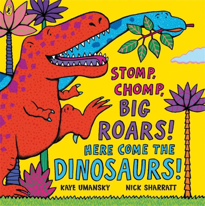 Cover: 9780140569353 | Stomp, Chomp, Big Roars! Here Come the Dinosaurs! | Kaye Umansky