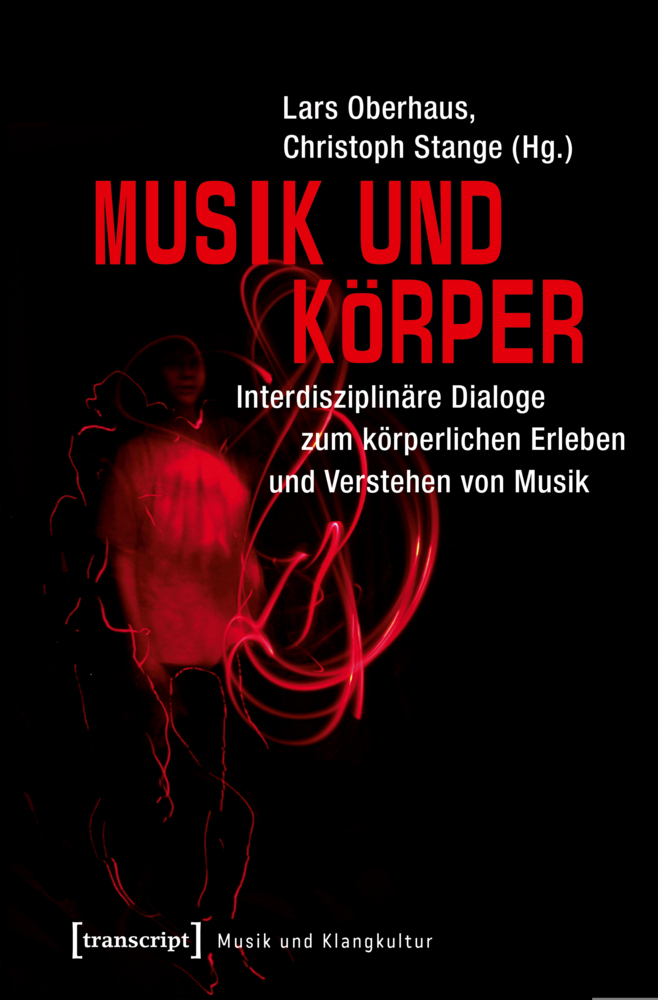 Cover: 9783837636802 | Musik und Körper | Lars Oberhaus (u. a.) | Taschenbuch | 342 S. | 2017