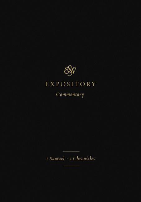 Cover: 9781433546365 | ESV Expository Commentary (Volume 3): 1 Samuel-2 Chronicles | Buch