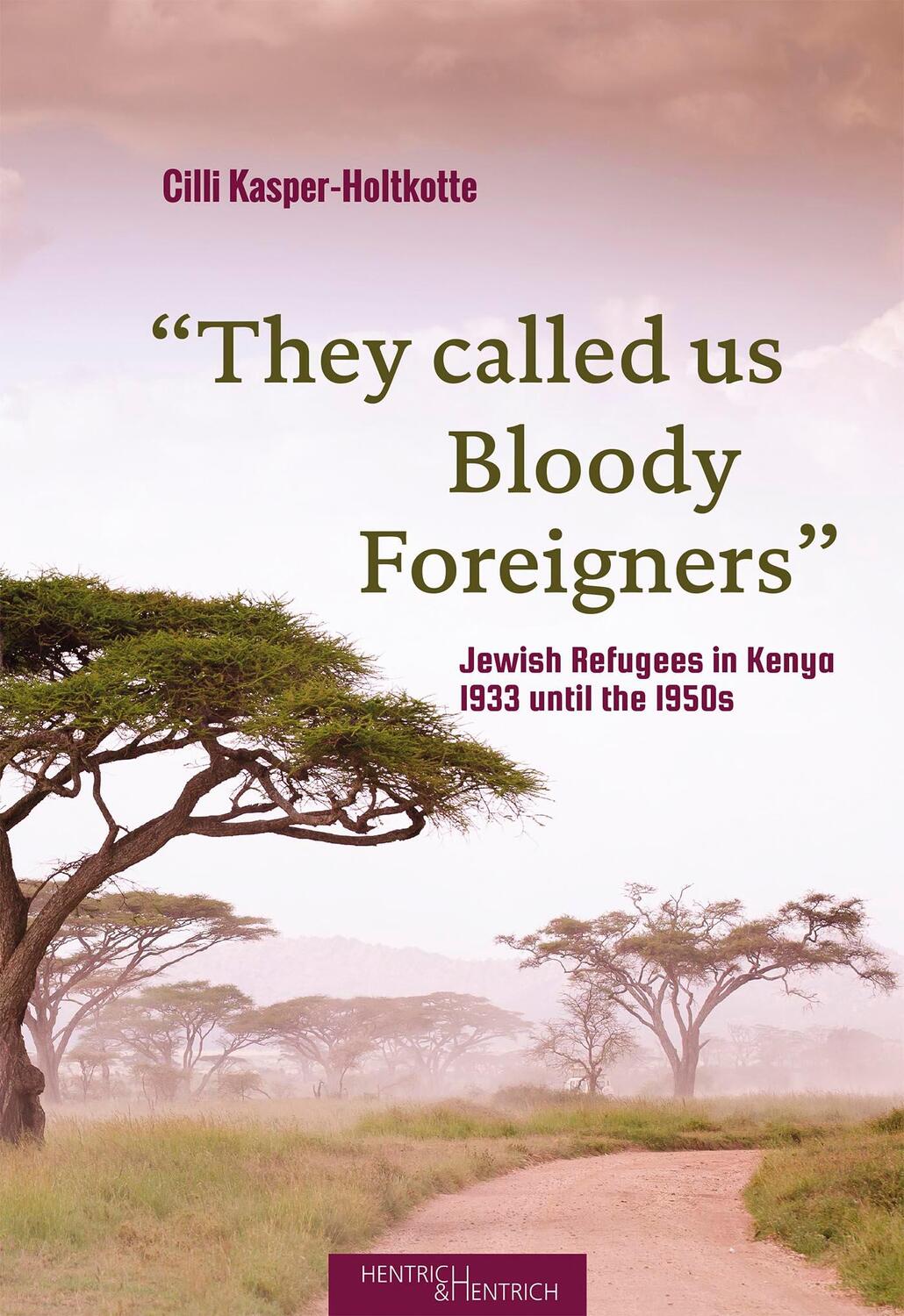Cover: 9783955653613 | "They called us Bloody Foreigners" | Cilli Kasper-Holtkotte | Buch