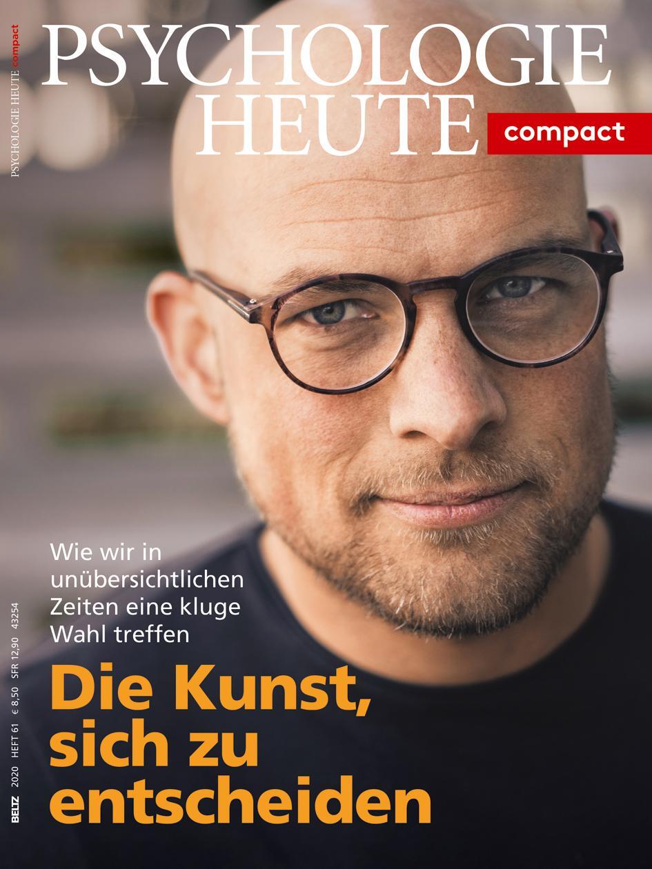 Cover: 9783407472618 | Psychologie Heute Compact 61: Die Kunst, sich zu entscheiden | Buch