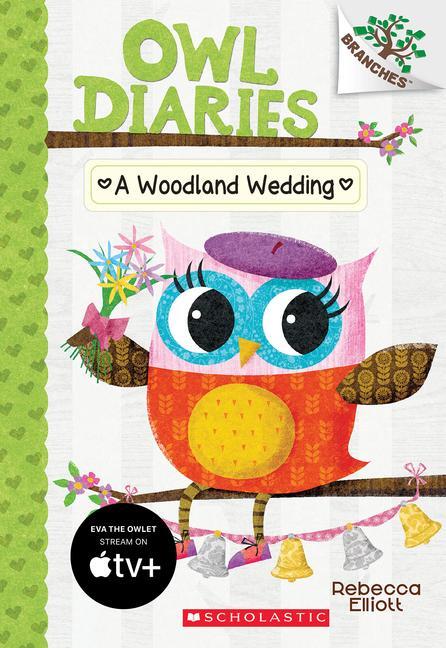 Cover: 9780545825573 | A Woodland Wedding: A Branches Book (Owl Diaries #3) | Volume 3 | Buch