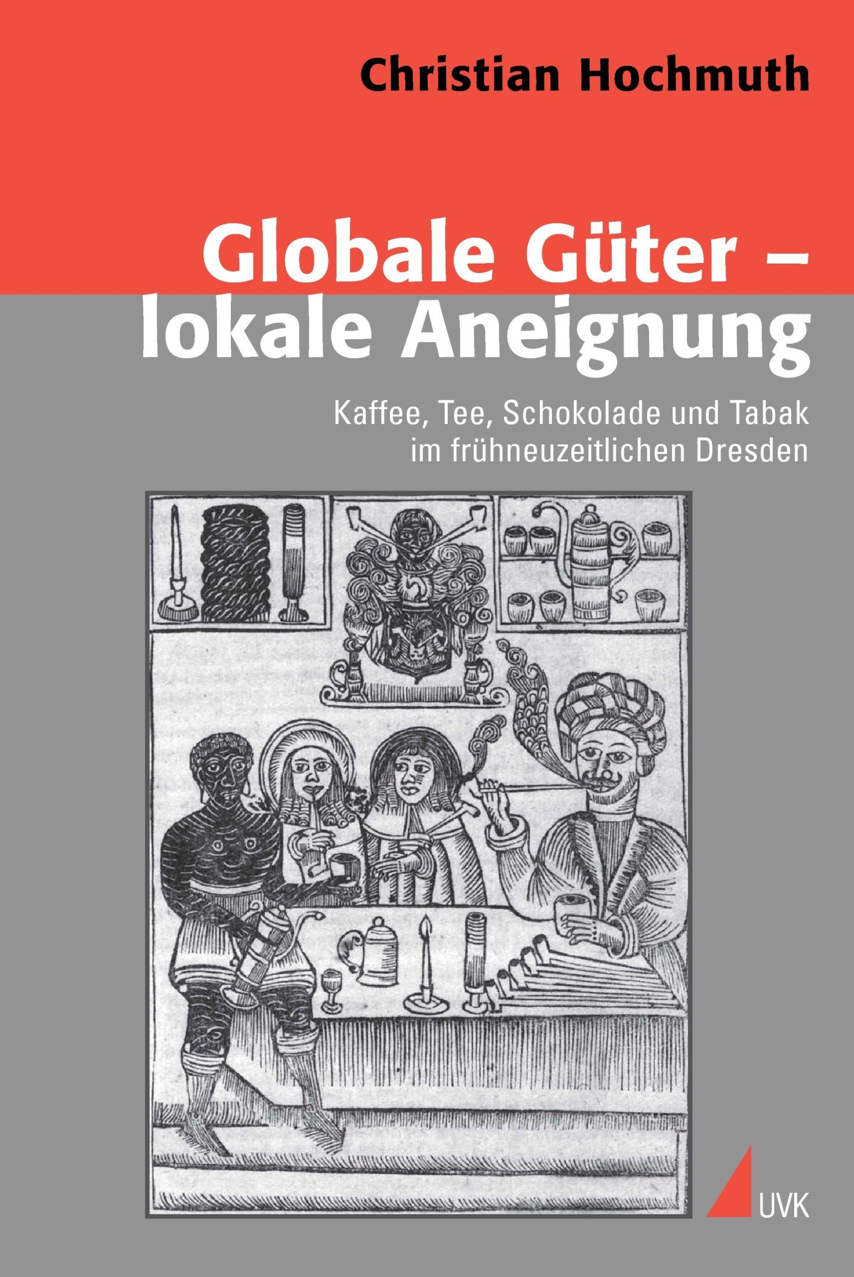 Cover: 9783867640824 | Globale Güter - lokale Aneignung | Christian Hochmuth | Taschenbuch