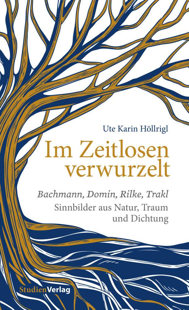 Cover: 9783706556514 | Im Zeitlosen verwurzelt | Ute Karin Höllrigl | Buch | 96 S. | Deutsch