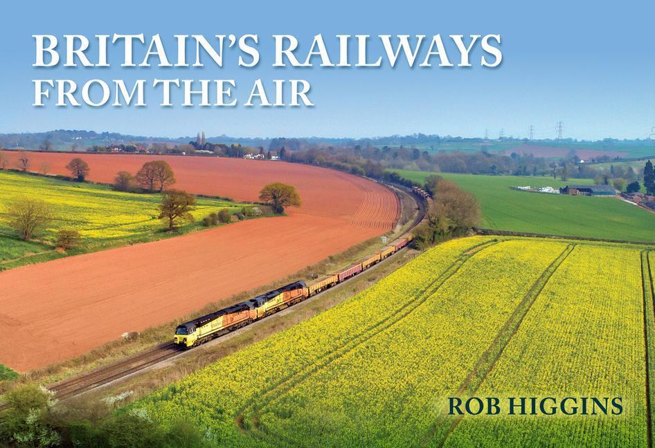 Cover: 9781398108462 | Britain's Railways from the Air | Rob Higgins | Taschenbuch | Englisch