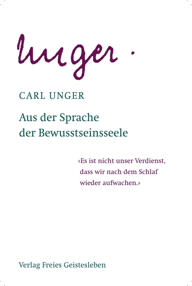 Cover: 9783772521294 | Aus der Sprache der Bewusstseinsseele | Carl Unger | Buch | 646 S.