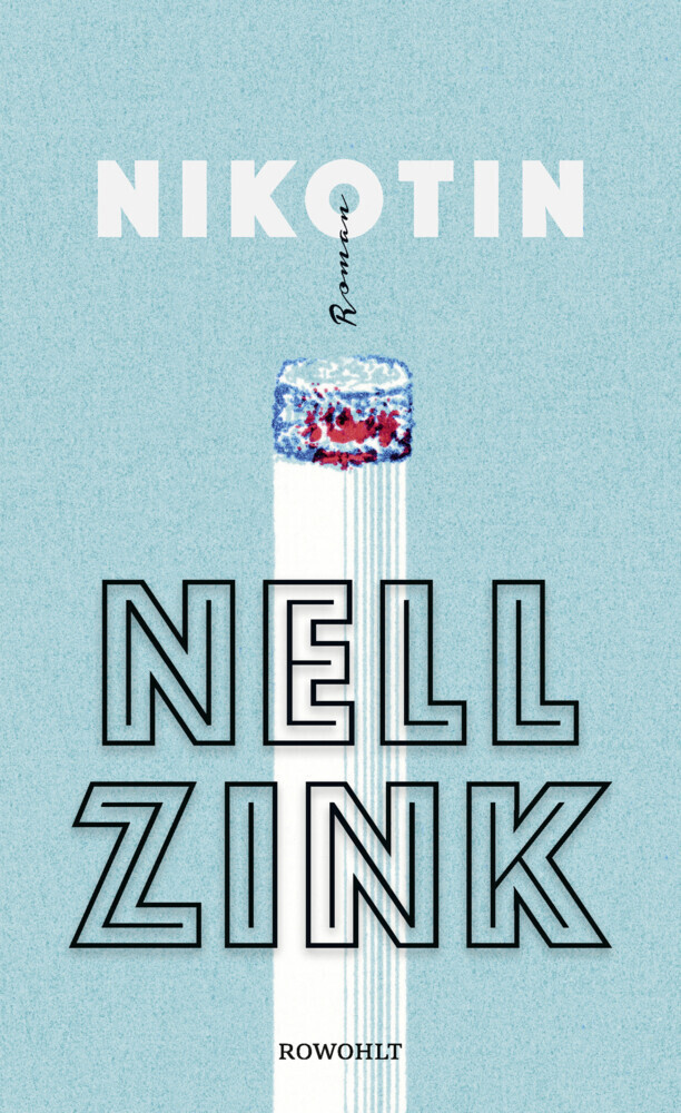 Cover: 9783498076702 | Nikotin | Nell Zink | Buch | 2018 | Rowohlt, Hamburg
