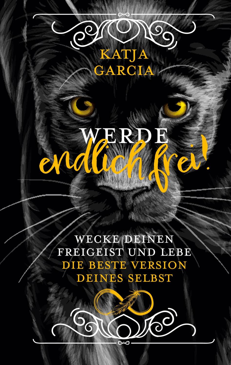 Cover: 9783754365618 | Werde endlich frei! | Deine Seele ist ein Wunder | Katja Garcia | Buch