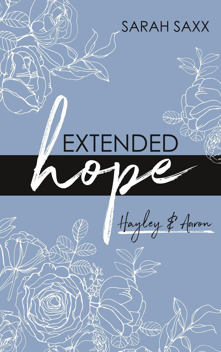 Cover: 9783739212708 | Extended hope | Hayley & Aaron | Sarah Saxx | Taschenbuch
