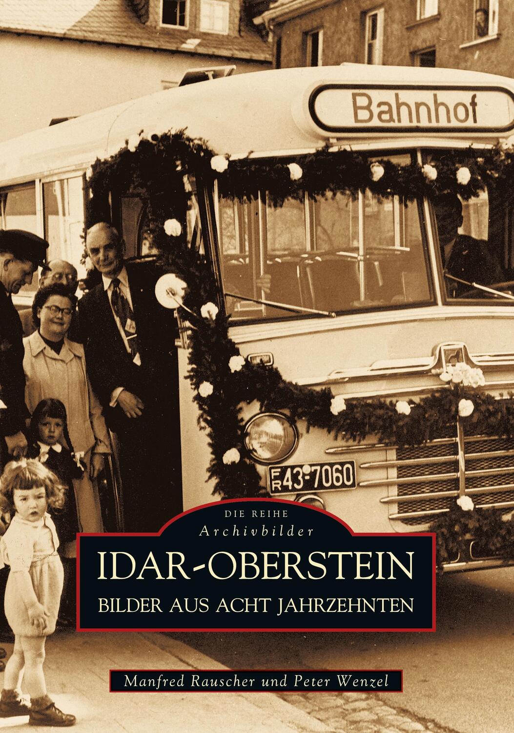Cover: 9783897023208 | Idar-Oberstein | Bilder aus acht Jahrzehnten | Manfred Rauscher | Buch
