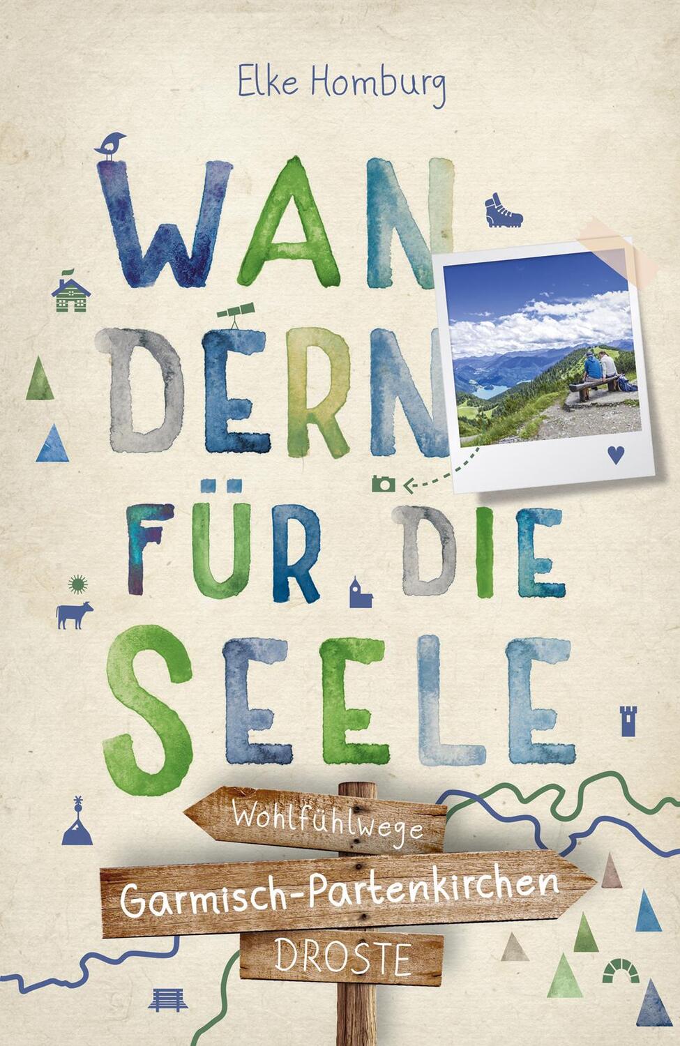 Cover: 9783770023226 | Garmisch-Partenkirchen. Wandern für die Seele | Wohlfühlwege | Homburg