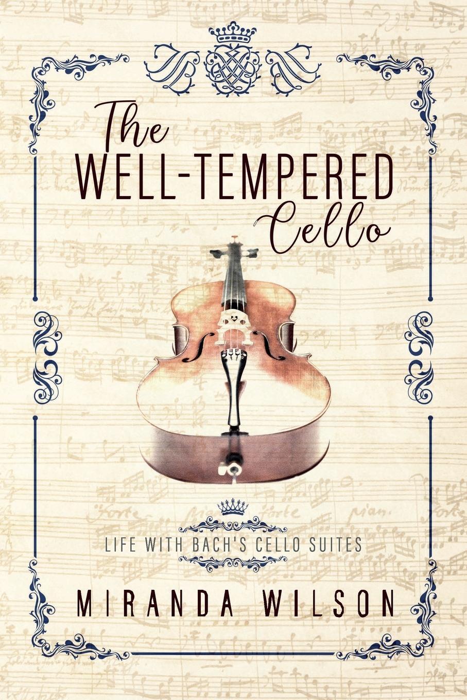 Cover: 9781629920467 | The Well-Tempered Cello | Miranda Wilson | Taschenbuch | Paperback