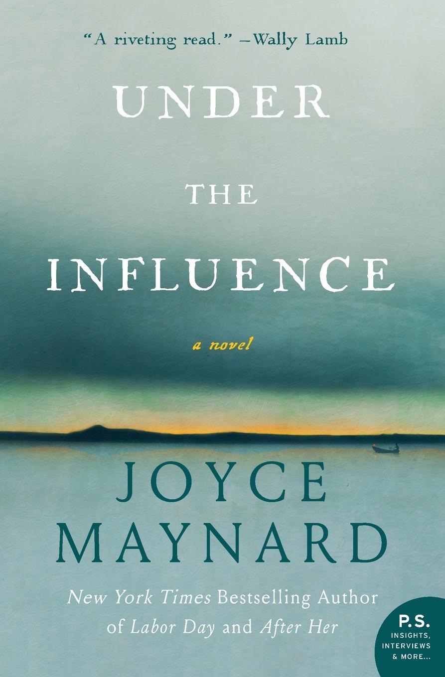 Cover: 9780062257680 | Under the Influence | Joyce Maynard | Taschenbuch | Paperback | 2020