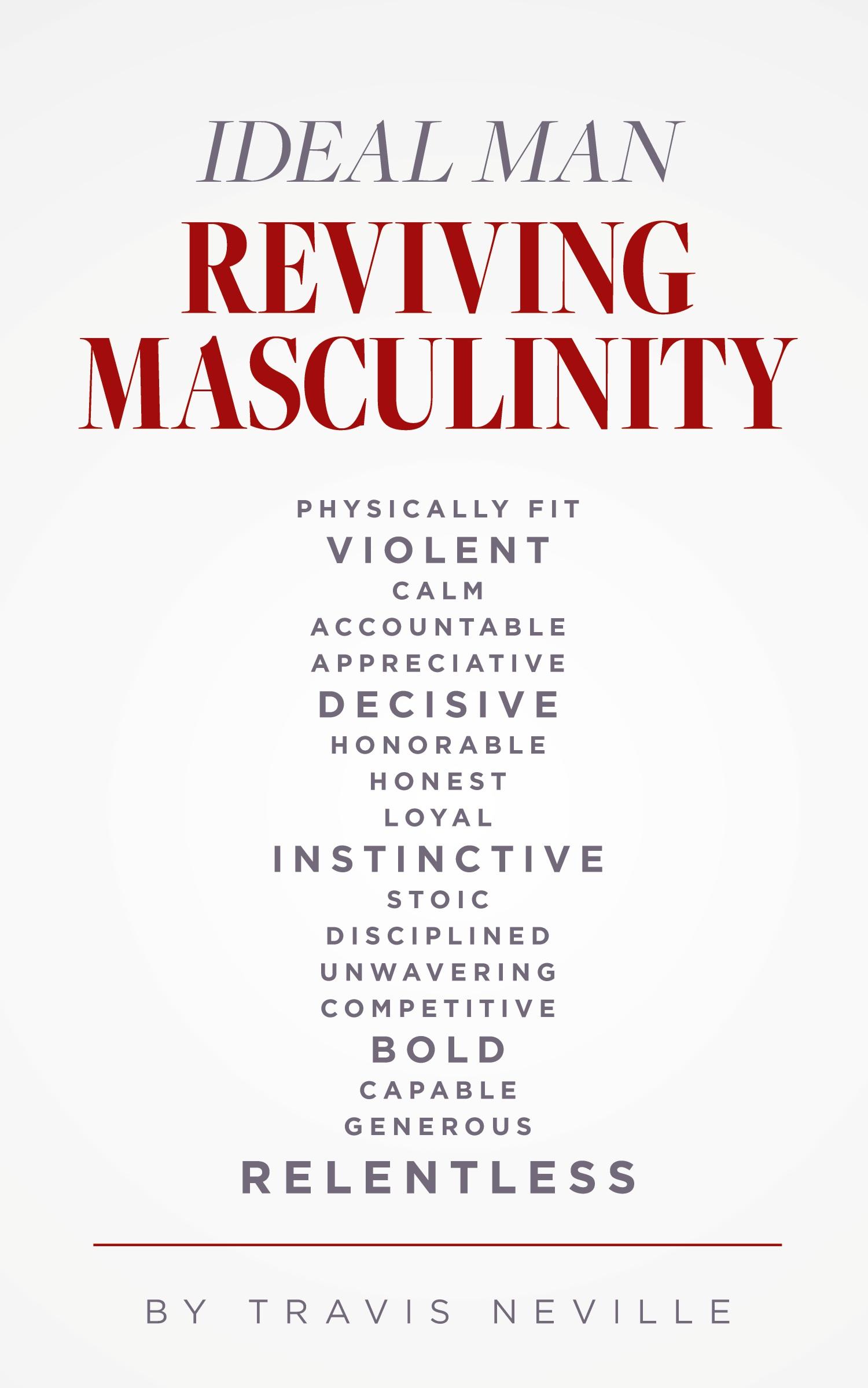 Cover: 9781685155896 | Ideal Man REVIVING MASCULINITY | Reviving Masculinity | Travis Neville