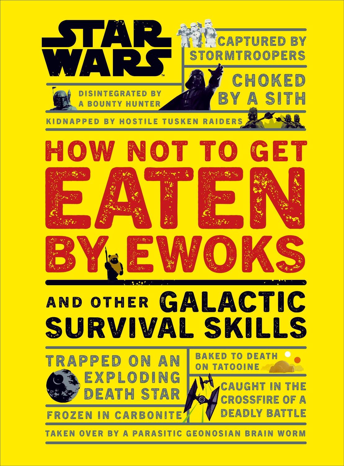 Cover: 9780241331330 | Star Wars How Not to Get Eaten by Ewoks and Other Galactic Survival...