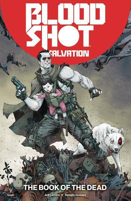 Cover: 9781682152775 | Bloodshot Salvation Volume 2: The Book of the Dead | Jeff Lemire