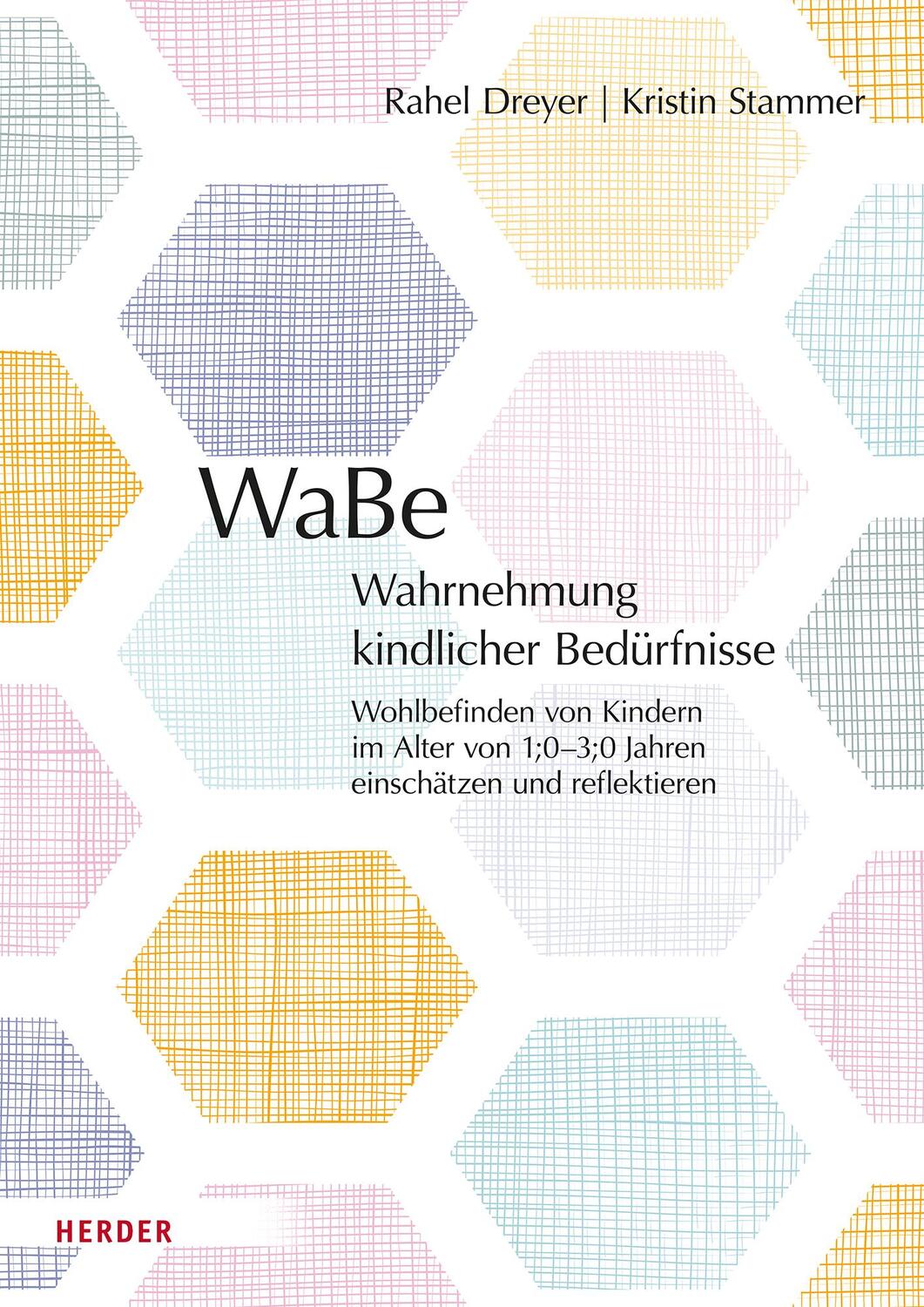 Cover: 9783451394300 | WaBe. Wahrnehmung kindlicher Bedürfnisse | Rahel Dreyer (u. a.) | Buch