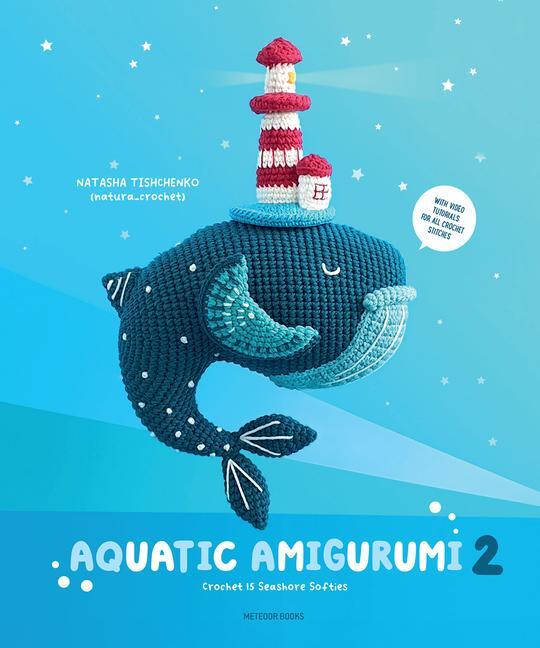 Cover: 9789491643538 | Aquatic Amigurumi 2 | Crochet 15 Seashore Softies | Natasha Tishchenko