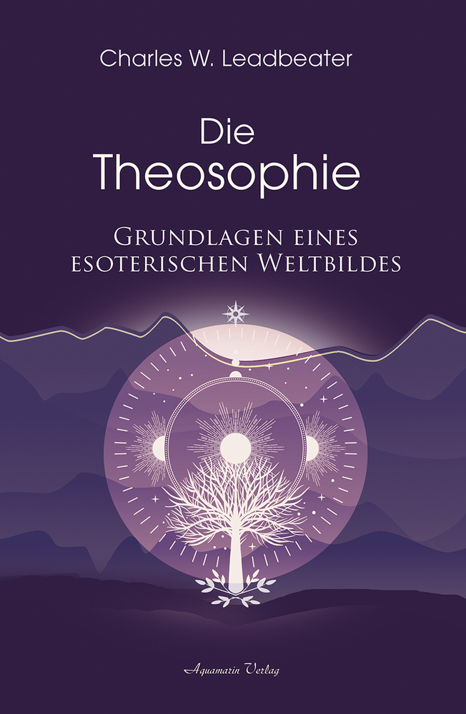 Cover: 9783894278809 | Die Theosophie | Grundlagen eines esoterischen Weltbildes | Leadbeater