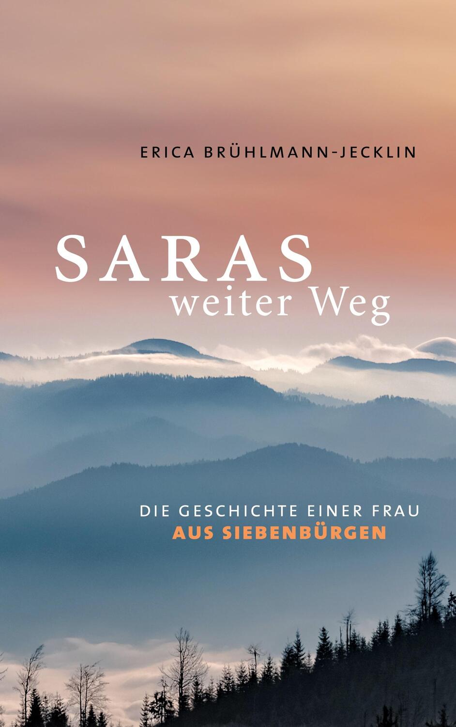 Cover: 9783754360897 | Saras weiter Weg | Die Geschichte einer Frau aus Siebenbürgen | Buch