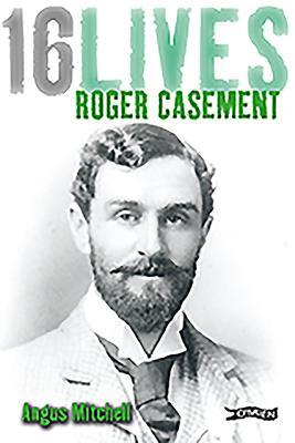 Cover: 9781847172648 | Roger Casement | 16Lives | Angus Mitchell | Taschenbuch | 16Lives