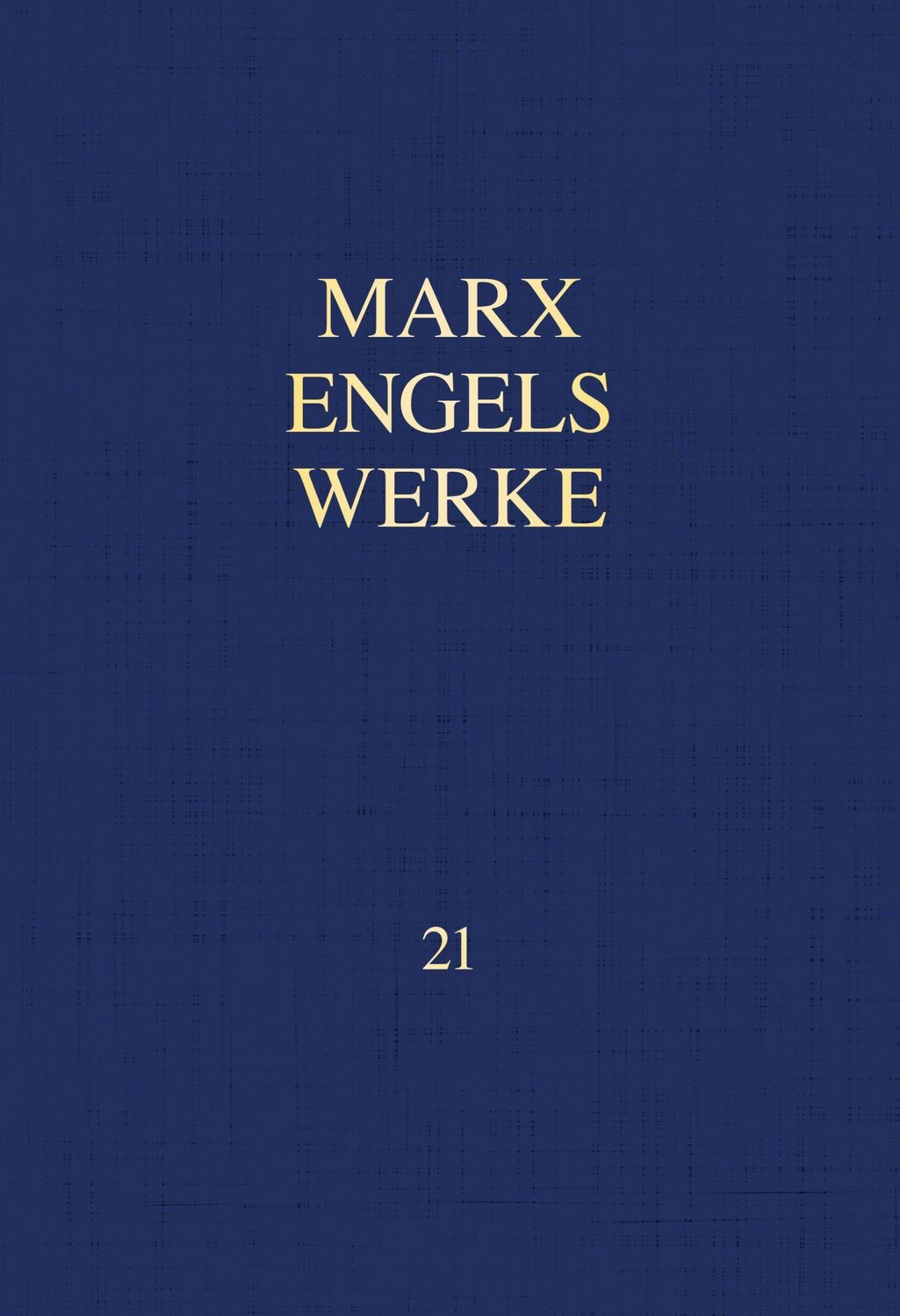 Cover: 9783320024000 | MEW / Marx-Engels-Werke Band 21 | Mai 1883 - Dezember 1889 | Buch