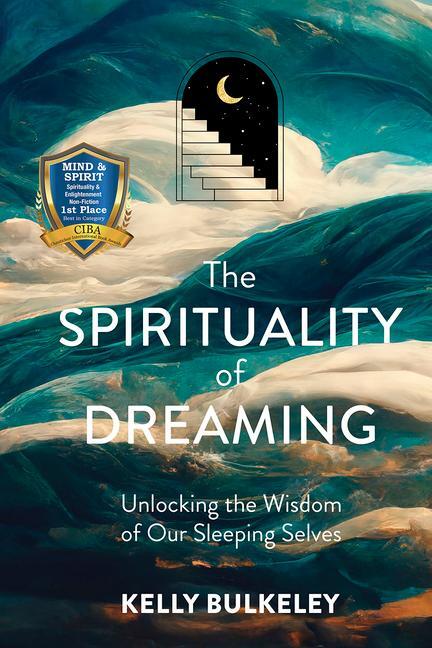 Cover: 9781506483146 | The Spirituality of Dreaming | Kelly Bulkeley | Buch | Gebunden | 2023
