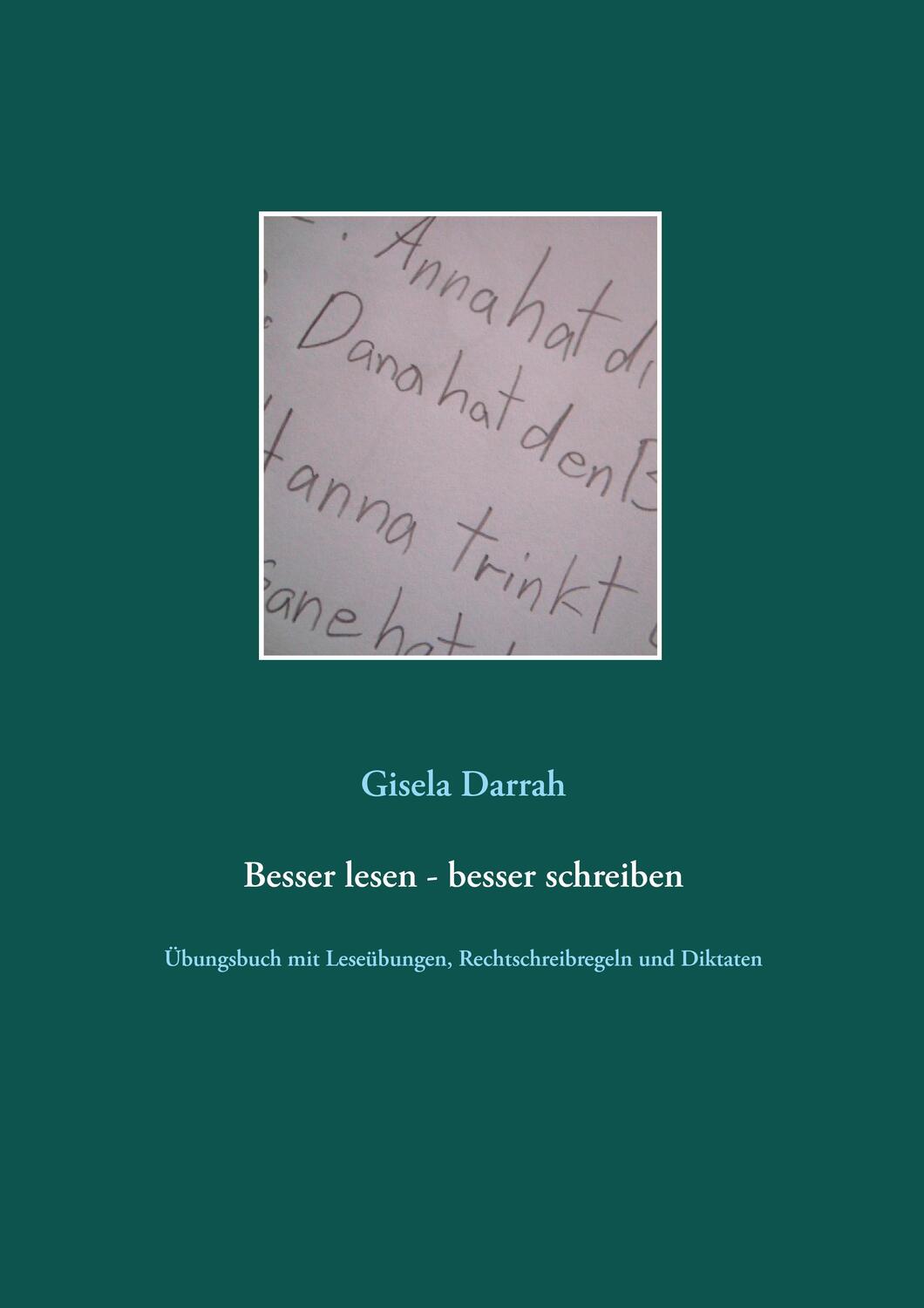 Cover: 9783738625790 | Besser lesen - besser schreiben | Gisela Darrah | Taschenbuch