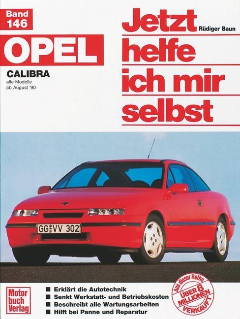 Cover: 9783613013131 | Opel Calibra. Alle Modelle ab 8/1990. Jetzt helfe ich mir selbst