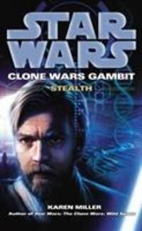 Cover: 9780099533221 | Star Wars: Clone Wars Gambit - Stealth | Karen Miller | Taschenbuch