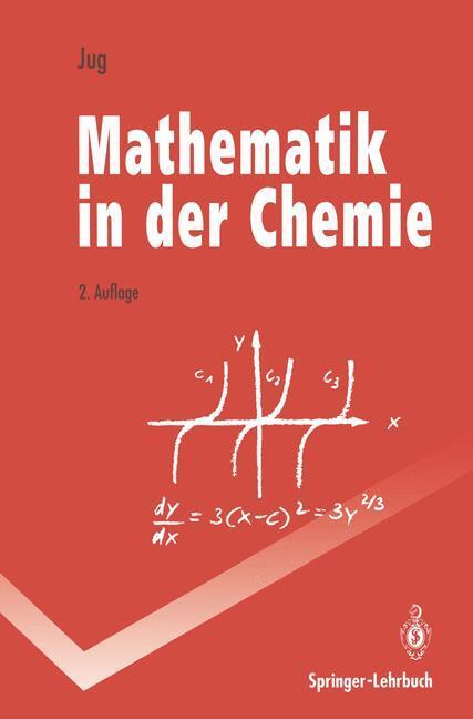 Cover: 9783540557715 | Mathematik in der Chemie | Karl Jug | Taschenbuch | Springer-Lehrbuch