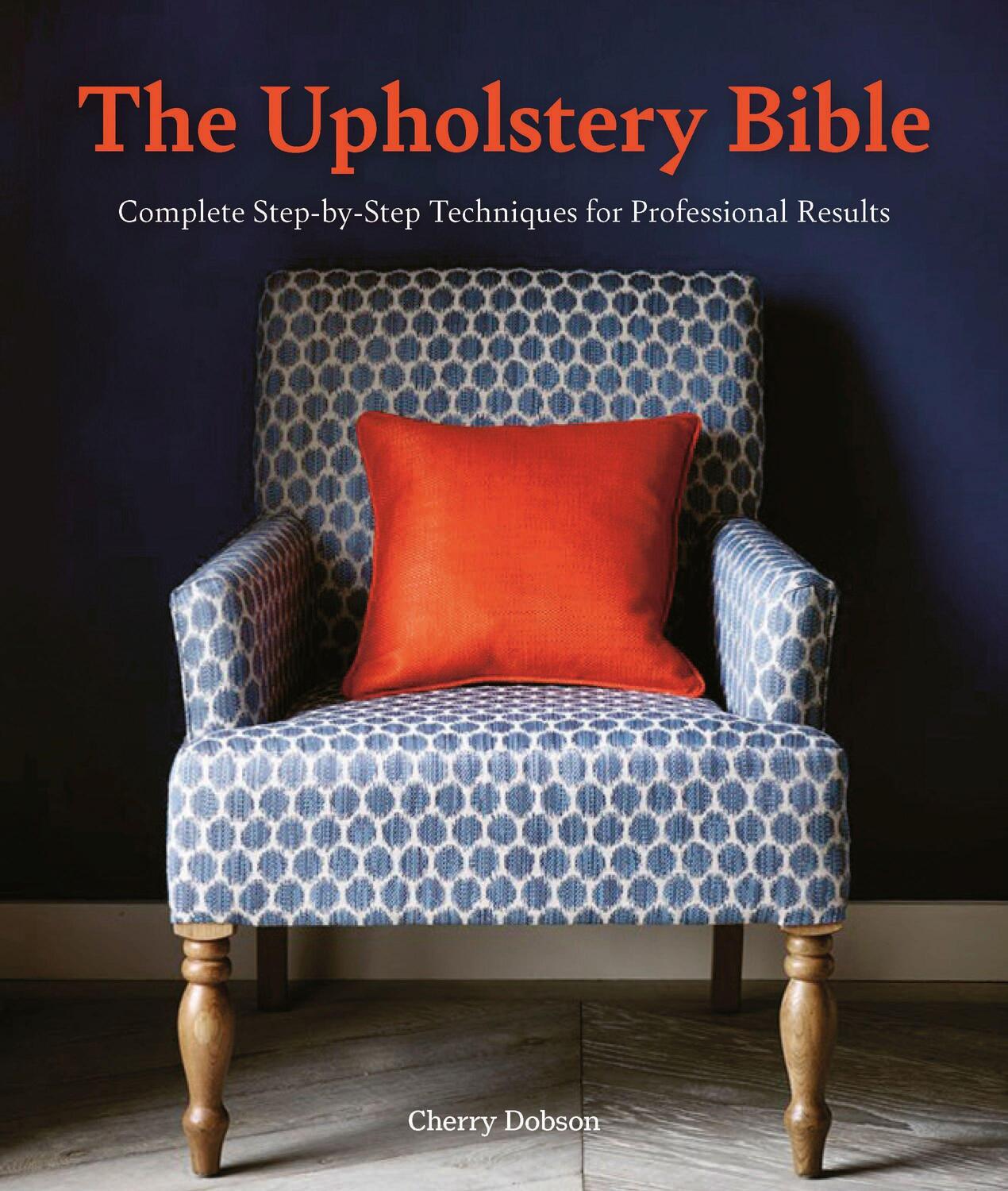 Cover: 9781446308295 | The Upholstery Bible | Cherry Dobson | Taschenbuch | Englisch | 2020