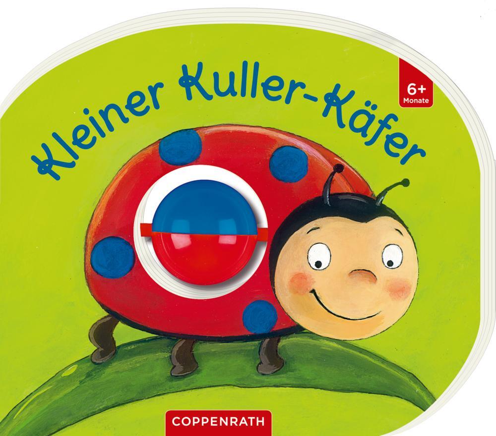 Cover: 9783649670261 | Mein erstes Kugelbuch: Kleiner Kuller-Käfer | Kristina Schaefer | Buch