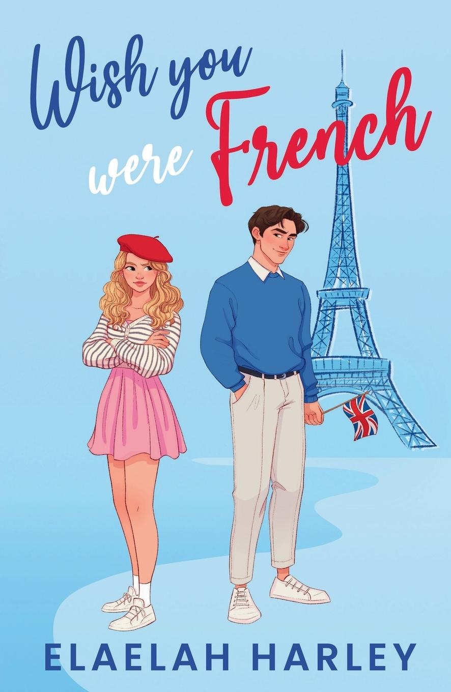 Cover: 9780645263725 | Wish You Were French | Elaelah Harley | Taschenbuch | Englisch | 2024