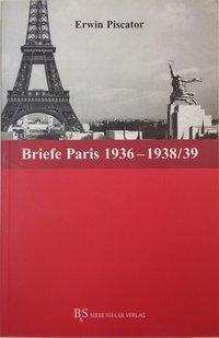 Cover: 9783936962574 | Erwin Piscator. Briefe | Band 2.1 Paris 1936-1938/39 | Taschenbuch